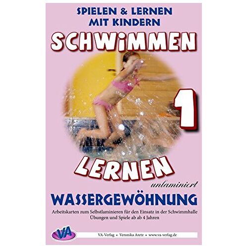 Veronika Aretz – GEBRAUCHT Schwimmen lernen 1: Wassergewöhnung (unlaminiert) (Schwimmen lernen – unlaminiert) – Preis vom 04.01.2024 05:57:39 h