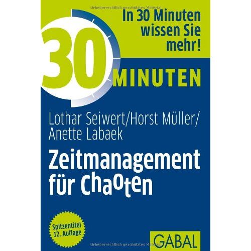 Lothar Seiwert – GEBRAUCHT 30 Minuten Zeitmanagement für Chaoten – Preis vom 09.01.2024 05:48:39 h
