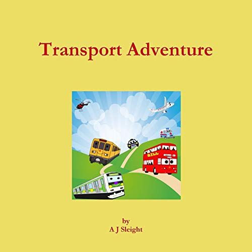 Sleight, A J – Transport Adventure