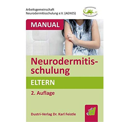 Arbeitsgemeinschaft Neurodermitisschulung e.V. (AGNES) – Manual Neurodermitisschulung (Eltern)