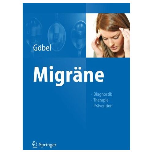 Hartmut Göbel – GEBRAUCHT Migräne: Diagnostik – Therapie – Prävention – Preis vom 20.12.2023 05:52:08 h