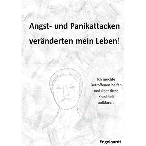 Karin Engelhardt – GEBRAUCHT Angst- & Panikattacken veränderten mein Leben!: Ich möchte Betroffenen helfen und über diese Krankheit aufklären. – Preis vom 20.12.2023 05:52:08 h