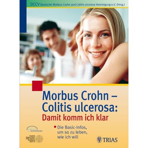 Deutsche Morbus Crohn und Colitis ulcerosa Vereinigung e. V. – GEBRAUCHT Morbus Crohn – Colitis ulcerosa: Damit komm ich klar: Die Basic-Infos, um so zu leben, wie ich will – Preis vom 20.12.2023 05:52:08 h