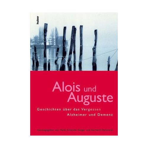 Heidi Schänzle-Geiger – GEBRAUCHT Alois und Auguste: Alzheimer und Demenz – Geschichten über das Vergessen – Preis vom 08.01.2024 05:55:10 h