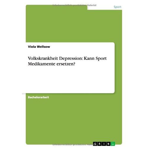 Viola Wellsow – Volkskrankheit Depression: Kann Sport Medikamente ersetzen?