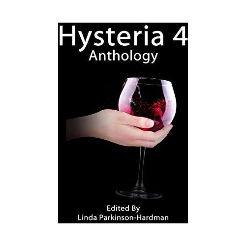 Linda Parkinson-Hardman – Hysteria 4 (Hysteria Anthologies, Band 4)