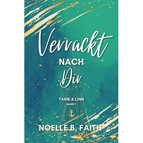 Faith, Noelle B. - GEBRAUCHT Verrückt nach Dir: Tarik & Linn Band 1 (Verrückt nach Dir) - Preis vom 25.05.2024 04:53:42 h