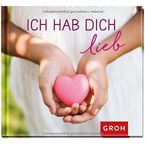 Joachim Groh – GEBRAUCHT Ich hab dich lieb – Preis vom 07.01.2024 05:53:54 h