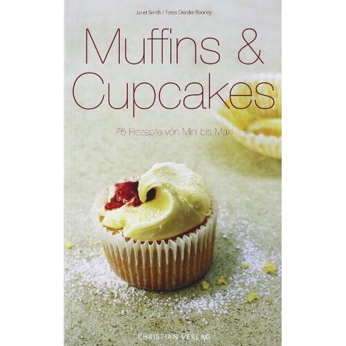 Janet Smith – GEBRAUCHT Muffins & Cupcakes: 75 Rezepte von Mini bis Maxi – Preis vom 08.01.2024 05:55:10 h