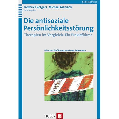 Michael Maniacci – GEBRAUCHT Die antisoziale Persönlichkeitsstörung: Therapien im Vergleich: Ein Praxisführer – Preis vom 08.01.2024 05:55:10 h