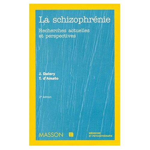 Jean Daléry – GEBRAUCHT LA SCHIZOPHRENIE. Recherches actuelles et perspectives, 2ème édition (Medecine et Psy) – Preis vom 20.12.2023 05:52:08 h