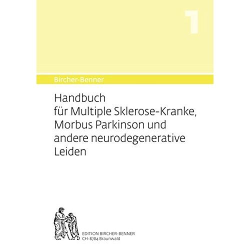 Andres Bircher – Bircher-Benner Handbuch Nr. 1 Handbuch für Multiple-Sklerose-Kranke, Morbus Parkinson und andere neurodegenerative Leiden