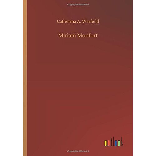 Warfield, Catherina A. – Miriam Monfort