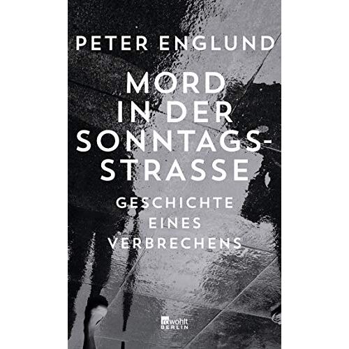 Peter Englund – GEBRAUCHT Mord in der Sonntagsstraße: Geschichte eines Verbrechens – Preis vom 20.12.2023 05:52:08 h