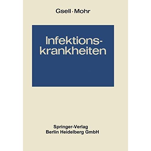 Otto Gsell – Infektionskrankheiten: Band 2: Krankheiten durch Bakterien. 2 Teile (Handbuch der inneren Medizin)