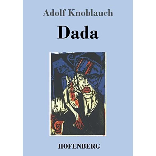 Adolf Knoblauch – Dada