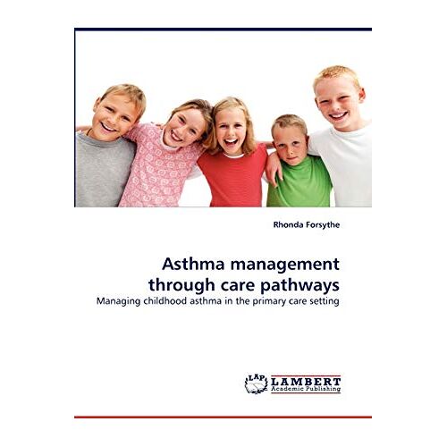 Rhonda Forsythe – Asthma management through care pathways: Managing childhood asthma in the primary care setting