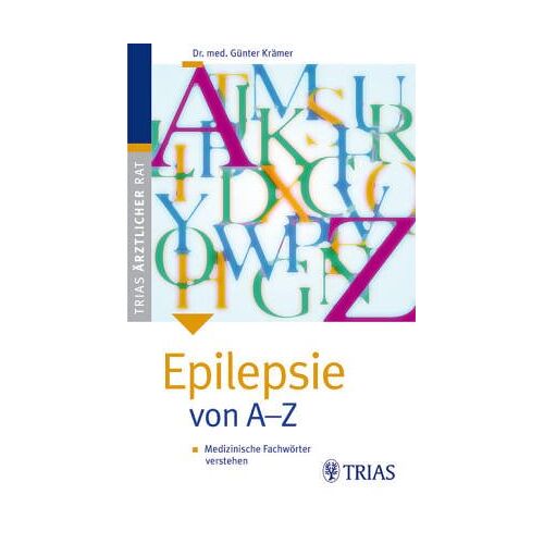 Günter Krämer – GEBRAUCHT Epilepsie von A-Z – Preis vom 08.01.2024 05:55:10 h