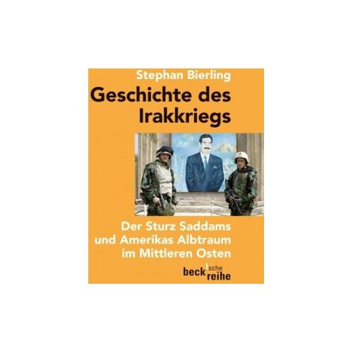 Stephan Bierling – GEBRAUCHT Geschichte des Irakkriegs: Der Sturz Saddams und Amerikas Albtraum im Mittleren Osten – Preis vom 20.12.2023 05:52:08 h