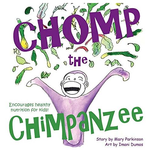 Parkinson, Mary E – Chomp the Chimpanzee (Healthy Kids, Band 1)