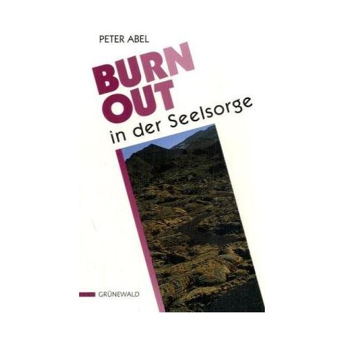 Peter Abel – GEBRAUCHT Burnout in der Seelsorge – Preis vom 08.01.2024 05:55:10 h