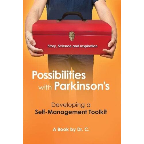 C – Possibilities with Parkinson’s: Developing a Self-Management Toolkit