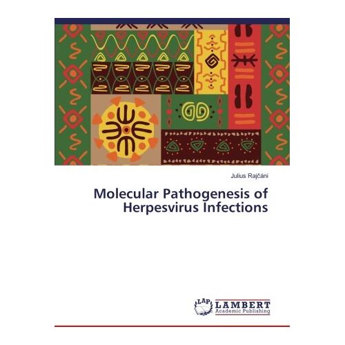 Julius Rajčáni – Molecular Pathogenesis of Herpesvirus Infections