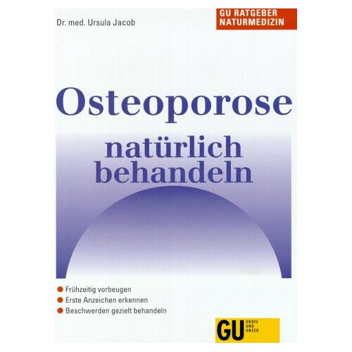 Ursula Jacob – GEBRAUCHT Osteoporose natürlich behandeln – Preis vom 20.12.2023 05:52:08 h