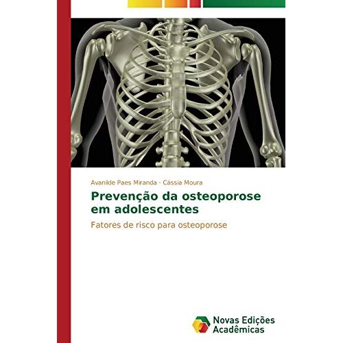 Avanilde Paes Miranda – Prevenção da osteoporose em adolescentes: Fatores de risco para osteoporose