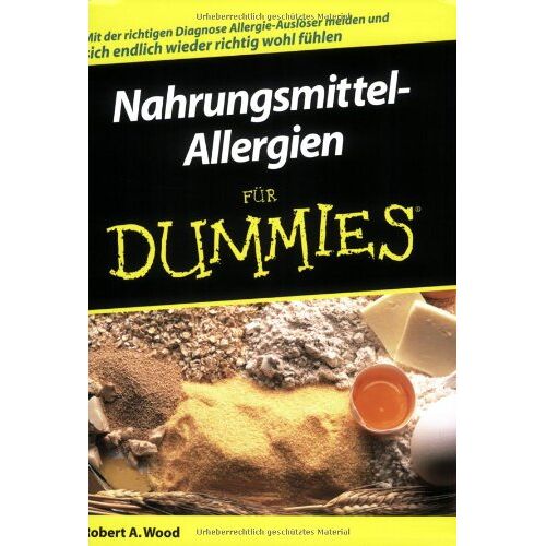 Wood, Robert A. – GEBRAUCHT Nahrungsmittel-Allergien für Dummies: Mit der richtigen Diagnose Allergie-Auslöser meiden und sich endlich wieder richtig wohl fühlen (Fur Dummies) – Preis vom 08.01.2024 05:55:10 h