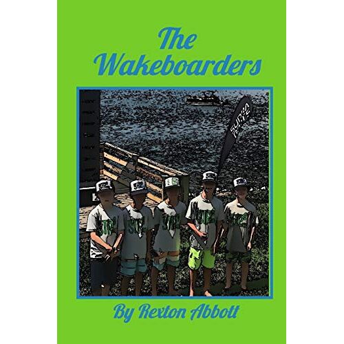 Rexton Abbott – The Wakeboarders