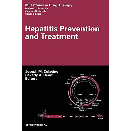 Colacino, Joseph M. – Hepatitis Prevention and Treatment (Milestones in Drug Therapy)