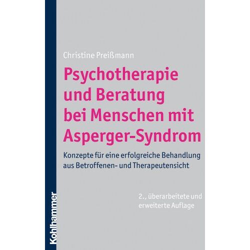 Christine Preißmann – GEBRAUCHT Psychotherapie und Beratung bei Menschen mit Asperger-Syndrom: Konzepte für eine erfolgreiche Behandlung aus Betroffenen- und Therapeutensicht – Preis vom 20.12.2023 05:52:08 h