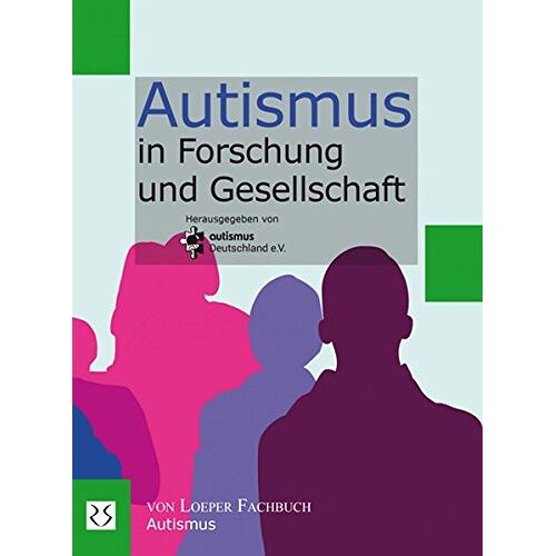 autismus Deutschland e.V. – GEBRAUCHT Autismus in Forschung und Gesellschaft – Preis vom 08.01.2024 05:55:10 h