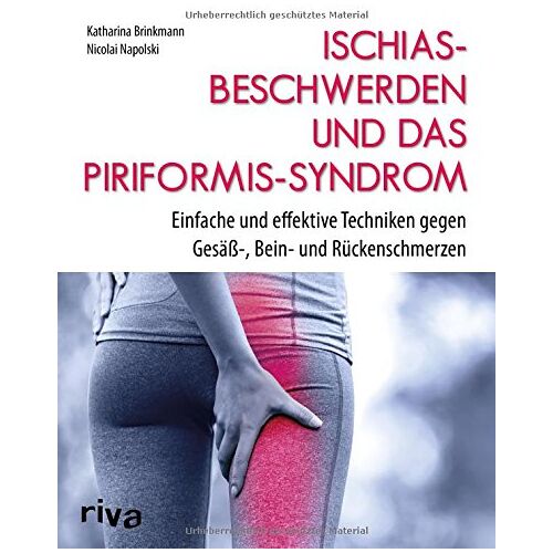 Nicolai Napolski – GEBRAUCHT Ischiasbeschwerden und das Piriformis-Syndrom: Einfache und effektive Techniken gegen Gesäß-, Bein- und Rückenschmerzen – Preis vom 20.12.2023 05:52:08 h