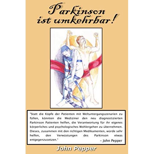 John Pepper – GEBRAUCHT Parkinson ist Umkehrbar! – Preis vom 08.01.2024 05:55:10 h