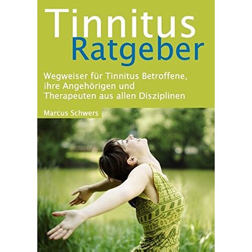 Marcus Schwers – GEBRAUCHT Tinnitus Ratgeber: Wegweiser für Tinnitus Betroffene, ihre Angehörigen und Therapeuten aus allen Disziplinen – Preis vom 20.12.2023 05:52:08 h