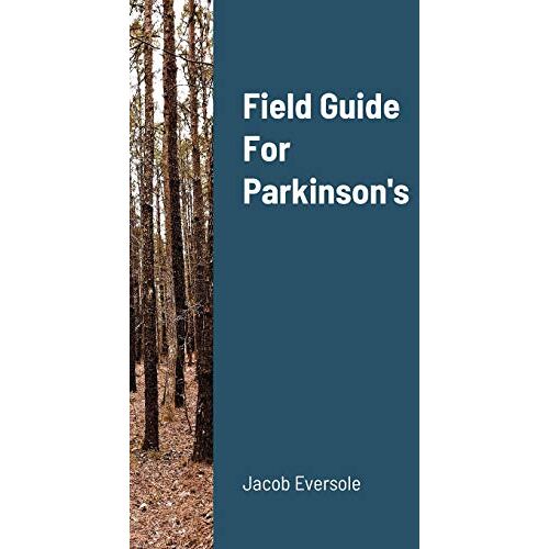 Jacob Eversole – Field Guide For Parkinson’s