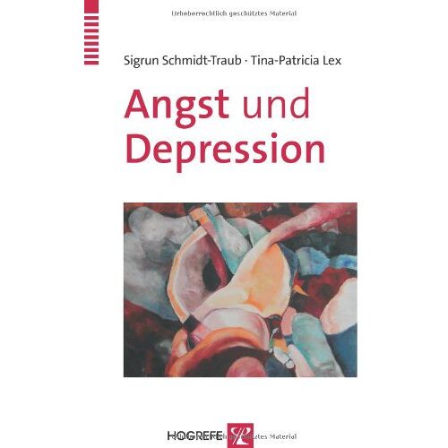 Sigrun Schmidt-Traub – GEBRAUCHT Angst und Depression: Kognitive Verhaltenstherapie bei Angststörungen und unipolarer Depression – Preis vom 20.12.2023 05:52:08 h