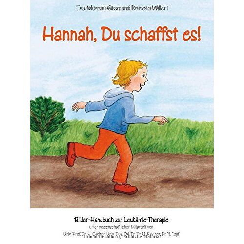 Eva Morent-Gran – GEBRAUCHT Hannah, Du schaffst es!: Bilder-Handbuch zur Leukämie-Therapie – Preis vom 20.12.2023 05:52:08 h