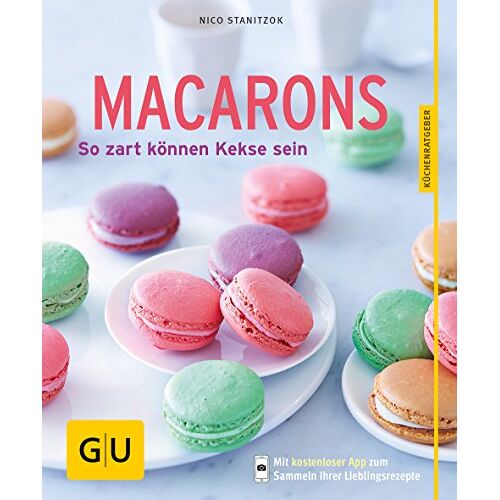 Nico Stanitzok – GEBRAUCHT Macarons: So zart können Kekse sein (GU KüchenRatgeber) – Preis vom 08.01.2024 05:55:10 h