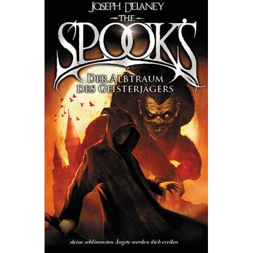 Joseph Delaney – The Spook‘s 7: Spook Band 7: Der Albtraum des Geisterjägers (Spook: Der Geisterjäger)