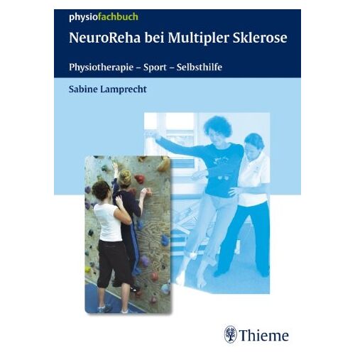 Sabine Lamprecht – GEBRAUCHT NeuroReha bei Multipler Sklerose: Physiotherapie – Sport – Selbsthilfe – Preis vom 20.12.2023 05:52:08 h