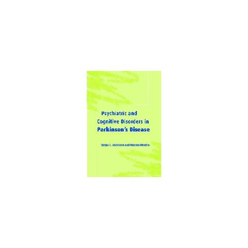 Starkstein, Sergio E. – Psychiatric and Cognitive Disorders in Parkinson’s Disease (Psychiatry and Medicine)