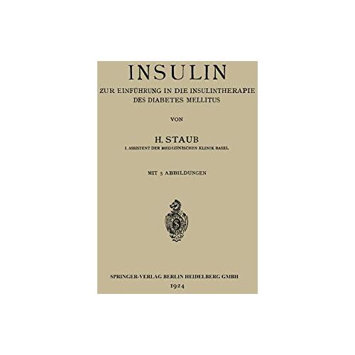 H. Staub – Insulin: Zur Einführung in die Insulintherapie des Diabetes Mellitus