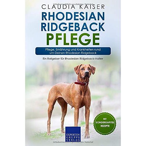 Claudia Kaiser – GEBRAUCHT Rhodesian Ridgeback Pflege: Pflege, Ernährung und Krankheiten rund um Deinen Rhodesian Ridgeback – Preis vom 08.01.2024 05:55:10 h