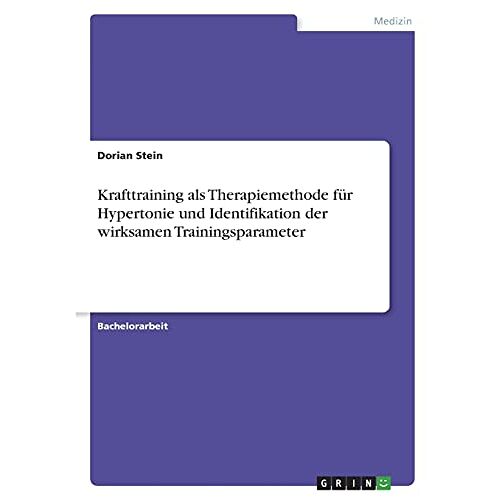 Dorian Stein – Krafttraining als Therapiemethode für Hypertonie und Identifikation der wirksamen Trainingsparameter