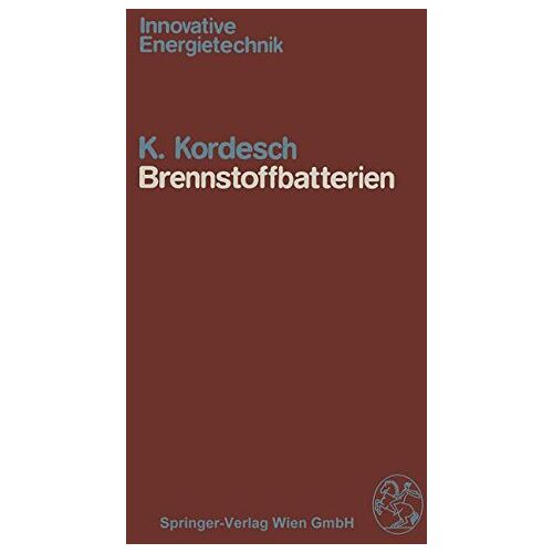 K. Kordesch – Brennstoffbatterien (Innovative Energietechnik) (German Edition)