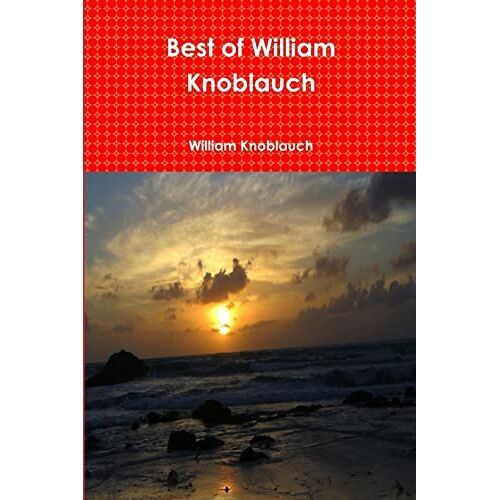 William Knoblauch - Best of William Knoblauch