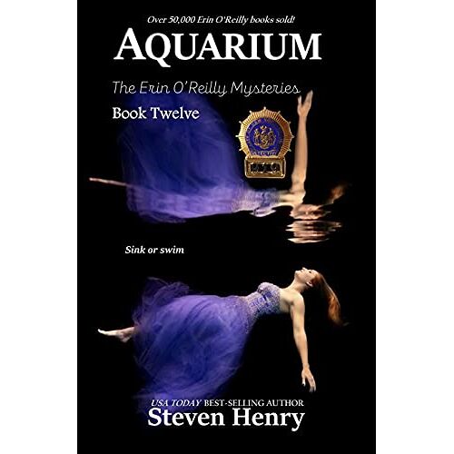 Steven Henry – Aquarium (Erin O’Reilly Mysteries)
